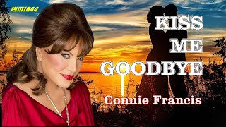 Kiss Me Goodbye 1969  Connie Francis [upl. by Aretahs]