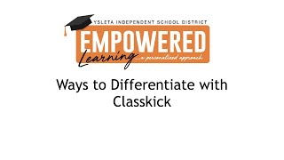 Ways to Differentiate with Classkick [upl. by Nho788]