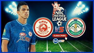 🔴 LIVE SIMBA SC vs MTIBWA SUGAR LIGI KUU NBC [upl. by Bowman]