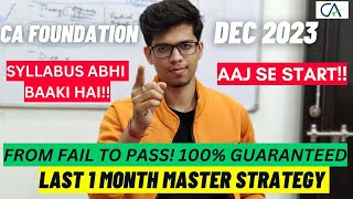 Last 1 month MASTER STRATEGY for CA foundation dec 2023 How I cracked CA foundation dec 23  ICAI [upl. by Dellora]