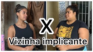 Vizinha implicante [upl. by Egidio379]