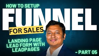 Sales Funnel Tutorial  Part 05  Landing Page Lead Form with Leadpages [upl. by Eahsed]