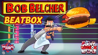 Bob Belcher Beatbox Solo  Puppet Beatbox Battles [upl. by Kellina]