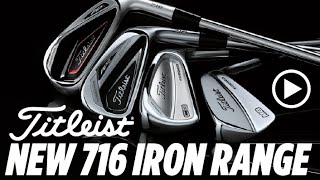 GEAR  Titleist’s New 716 Iron Range [upl. by Jamnes]