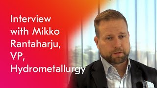 Efficient solutions for hydrometallurgical processes with Mikko Rantaharju VP Hydrometallurgy [upl. by Zilber]