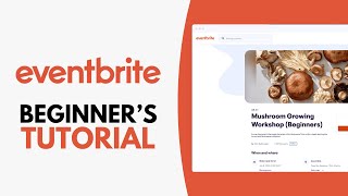 Eventbrite Tutorial 2024 How to Use Eventbrite [upl. by Muire588]