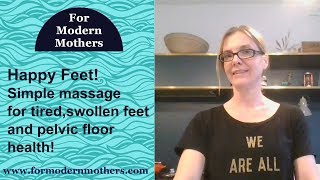 Happy Feet Simple foot massage for pregnancy and motherhood [upl. by Marv238]