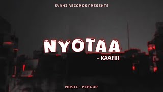 KAAFIR  NYOTAA  Syahi Records  KingAP [upl. by Acemahs]