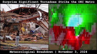 Meteorological Breakdown Surprise Significant Tornadoes Strike the OKC Metro  November 3 2024 [upl. by Wehhtam354]