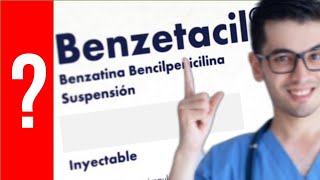 BENZETACIL Para que Sirve benzetacil y Como se toma  Y MAS 💊 [upl. by Etireugram774]