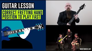 Guitar Lesson Correct Fretting Hand Position To Play Fast [upl. by Canfield]