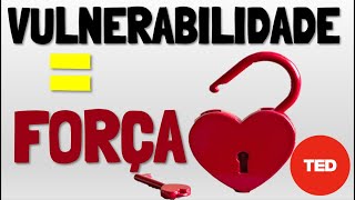 O Poder da Vulnerabilidade por BRENE BROWN [upl. by Eikcuhc21]