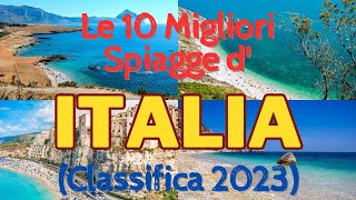 Le 10 Migliori Spiagge in Italia Classifica 2023 [upl. by Sera]