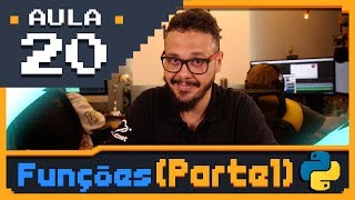 Curso Python 20  Funções Parte 1 [upl. by Yrret]