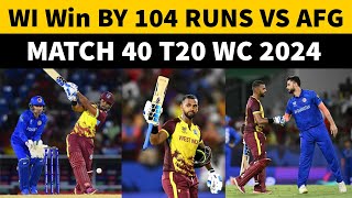 WI VS AFG  West Indies 🇩🇯 Win By 104 Runs  Match 40  T20 World Cup 2024 [upl. by Galasyn496]