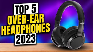 TOP 5 BEST OVER EAR HEADPHONES 2023 [upl. by Akineg]