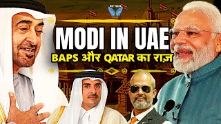 Modi UAE Visit I Baps Mandir Abu Dhabi I Modi Qatar Visit I Indias Game in the Middle East I Aadi [upl. by Yhtomit]