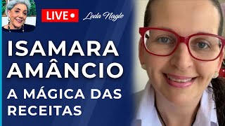 ISAMARA AMÂNCIO A MÁGICA DAS RECEITAS DO YOUTUBE  LEDA NAGLE [upl. by Welcy]