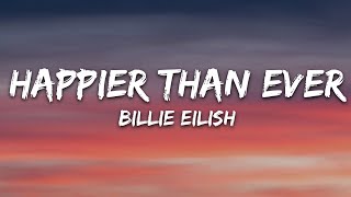 Billie Eilish  Happier Than Ever Lyrics [upl. by Yuzik]