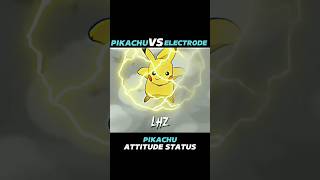 PIKACHU VS ELECTRODE  PIKACHU ATTITUDE STATUS  ytshorts viralshort attitudestatus [upl. by Notlih]