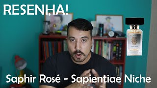 RESENHA Saphir Rosé  Sapientiae Niche [upl. by Htennek]