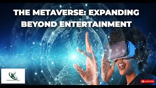 The Metaverse Expanding Beyond Entertainment [upl. by Sheryl109]