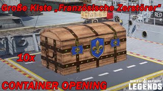 10x Große „Französische Zerstörer“ Kisten Opening  World of Warships Legends [upl. by Idroj]