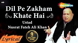 Dil Pe Zakham Khate Hain by Ustd Nusrat Fateh Ali Khan  Superhit Punjabi Lyrical Songs StayHome [upl. by Akela898]