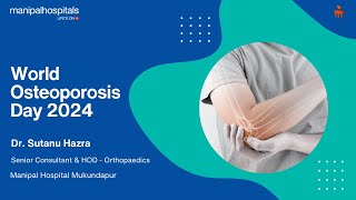 World Osteoporosis Day 2024  Dr Sutanu Hazra  Manipal Hospital Mukundapur [upl. by Philbin697]