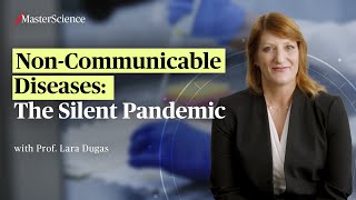 MasterScience quotNonCommunicable Diseases The Silent Pandemicquot with Prof Lara Dugas [upl. by Mannos]