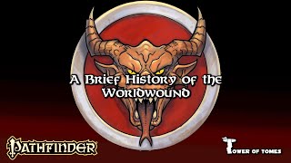 Pathfinder Lore  Welcome to the Worldwound  A Brief History [upl. by Maro439]