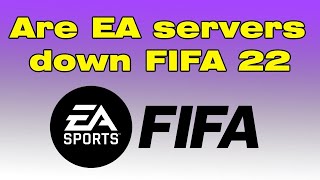 FIFA 22 Unable to connect SERVERS EA Servers Down FIFA 22 [upl. by Alcinia]