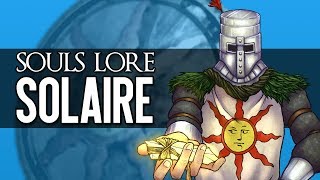 Dark Souls Lore  Solaire of Astora [upl. by Ehtnax]