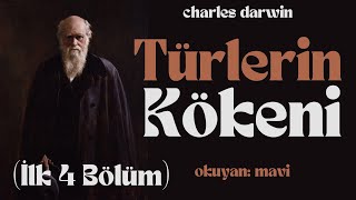 Türlerin Kökeni  Charles Darwin Sesli Kitap  İlk 4 Bölüm [upl. by Niamor]