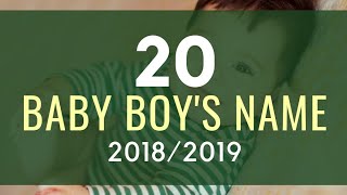 Top 20 Baby Boys Name of 20182019 [upl. by Eihs]