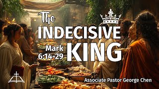 20240818【English Service】【The Indecisive King】【Mark 61429】 [upl. by Amery]