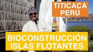 Bioconstrucción islas flotantes Islas de los Uros en el lago Titicaca Puno Perú [upl. by Guyon176]