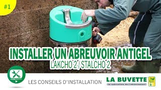 Installer un abreuvoir antigel STALCHO 2 ou LAKCHO 2 [upl. by Diraj141]