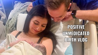 Positive Unmedicated Birth Vlog at 36 Weeks the doctor barely made it [upl. by Nhaj]