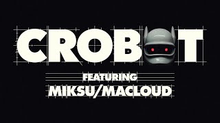 CRO feat MIKSUMACLOUD  CROBOT Official Video [upl. by Philo699]