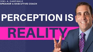 Perception Is Reality Meaning How This Impacts You at Work [upl. by Suzette]