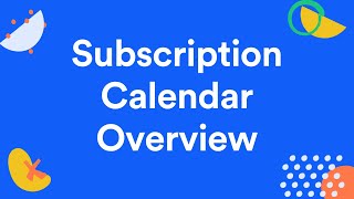 Subscription Calendar Overview [upl. by Karney]