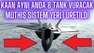 MİLLİ MUHARİP UÇAK KAAN AYNI ANDA 8 TANK VURACAK  MÜTHİŞ SİSTEM YERLİ ÜRETİLDİ [upl. by Ecylla]