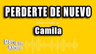 Camila  Perderte De Nuevo Versión Karaoke [upl. by Varhol]