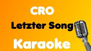 CRO • Letzter Song • Karaoke [upl. by Montagna]