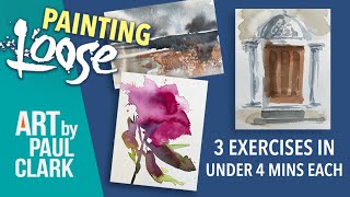 3 Loose Watercolour Painting Exercises  All in Under 4 Minutes [upl. by Marienthal893]