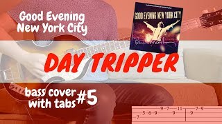 DAY TRIPPER  The Beatles Paul McCartney GENYC BASS COVER WITH TABS  Höfner 5001 [upl. by Helbonnas174]