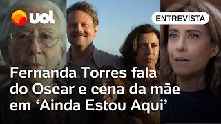 Ainda Estou Aqui Fernanda Torres fala de filme Oscar 2025 e cena de Fernanda Montenegro Choque [upl. by Maxey]