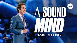 A Sound of Mind  Joel Osteen [upl. by Aloek]