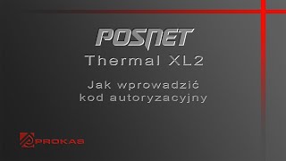 Drukarka fiskalna Posnet Thermal XL2 ONLINE  jak wpisać kod autoryzacji [upl. by Reve]